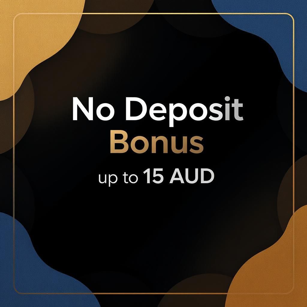 No Deposit Bonus up to 15 AUD